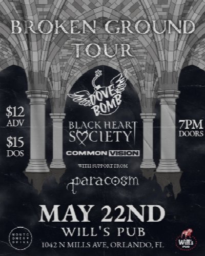 Broken Ground Tour featuring Dove Bomb, Black Heart Society, Common Vision, and Paracosm