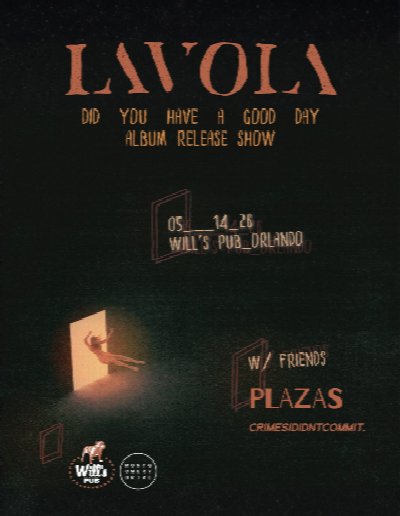 Lavola - Did You Have A Good Day Album Release Show with Plazas and crimesididntcommit